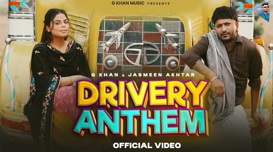 Drivery Anthem Song Lyrics - G Khan