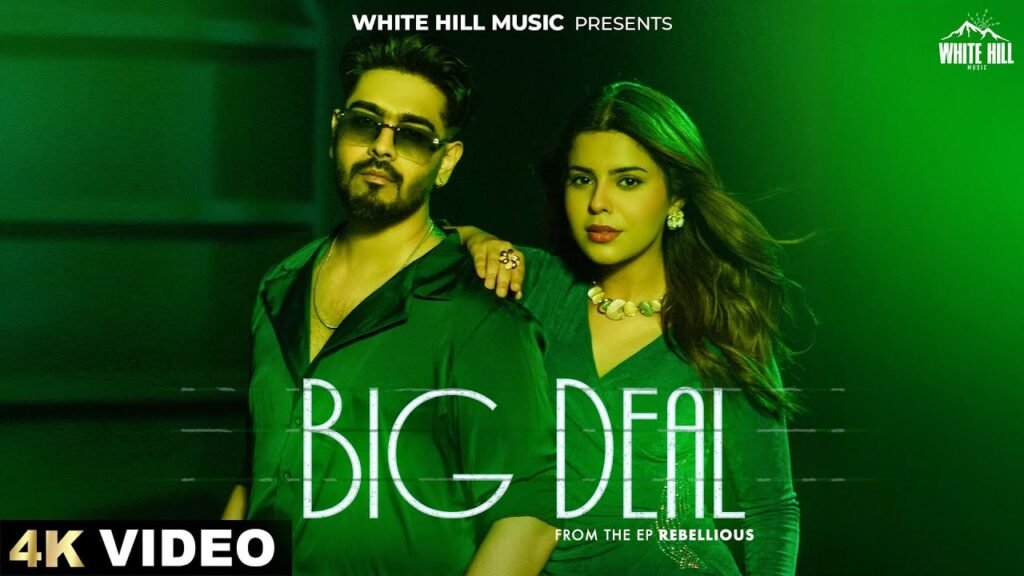 BIG DEAL Lyrics – Karan Sehmbi & Gurlez Akhtar