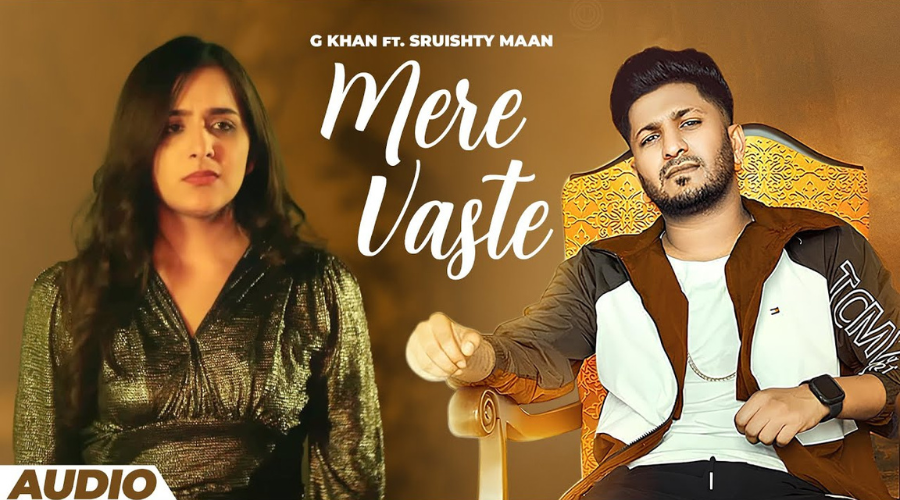 MERE VASTE Lyrics - G Khan