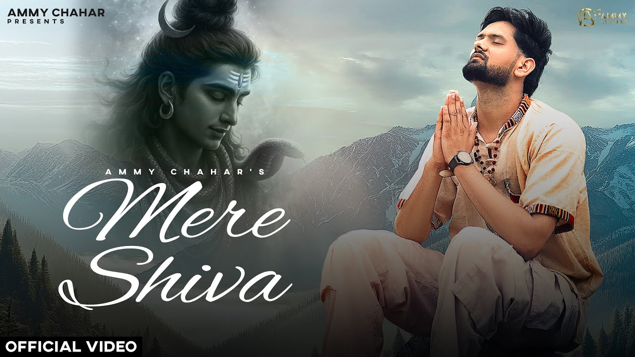 Mere Shiva Lyrics - Ammy Chahar