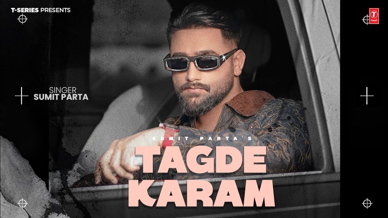 Tagde Karam Lyrics - Sumit Parta