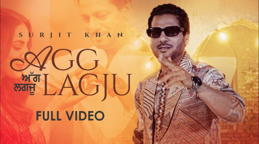 Agg Lagju Lyrics - Surjit Khan