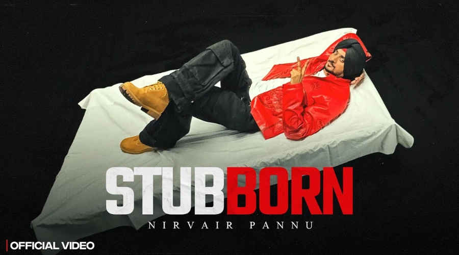 Stubborn Lyrics - Nirvair Pannu