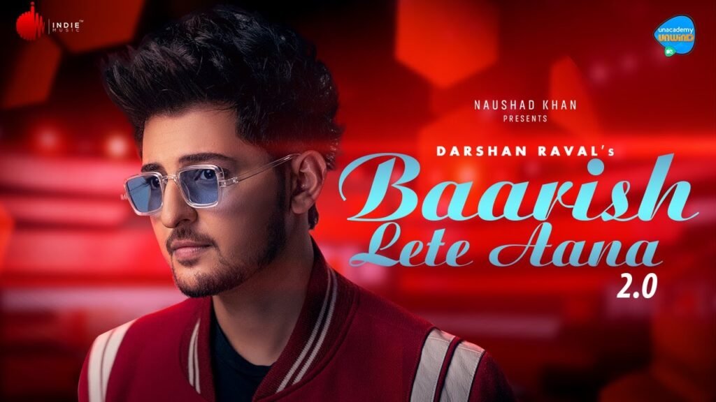 Baarish Lete Aana 2.0 – Darshan Raval