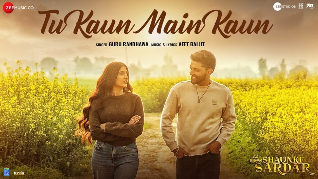 Tu Kaun Main Kaun – Guru Randhawa