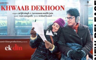 Khwaab Dekhoon – Arijit Singh & Tarannum Malik Jain