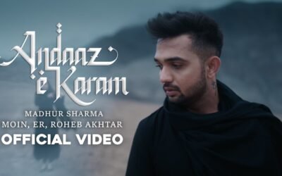 Andaaz e Karam – Madhur Sharma