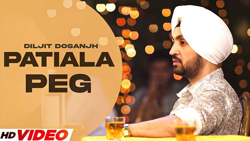Patiala Peg – Diljit Dosanjh